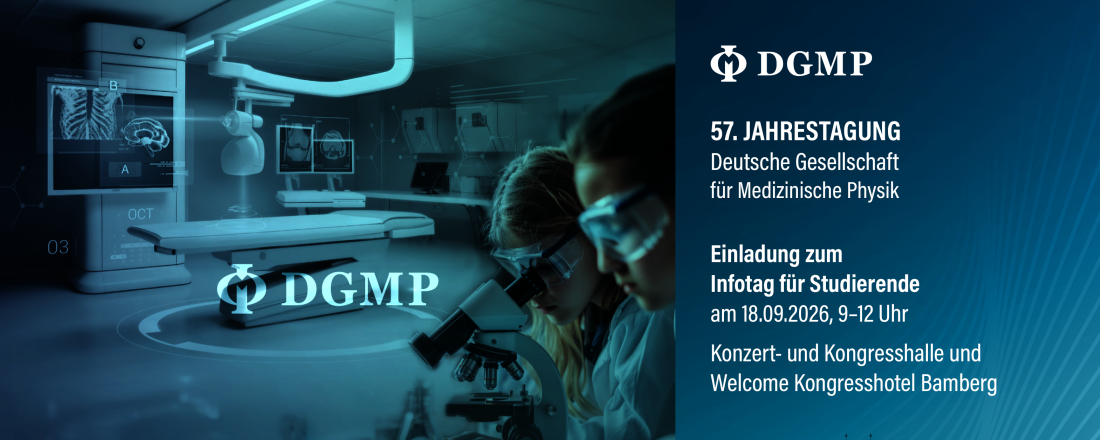 Infotag für Studierende der Deutschen Gesellschaft für Medizinische Physik (DGMP)